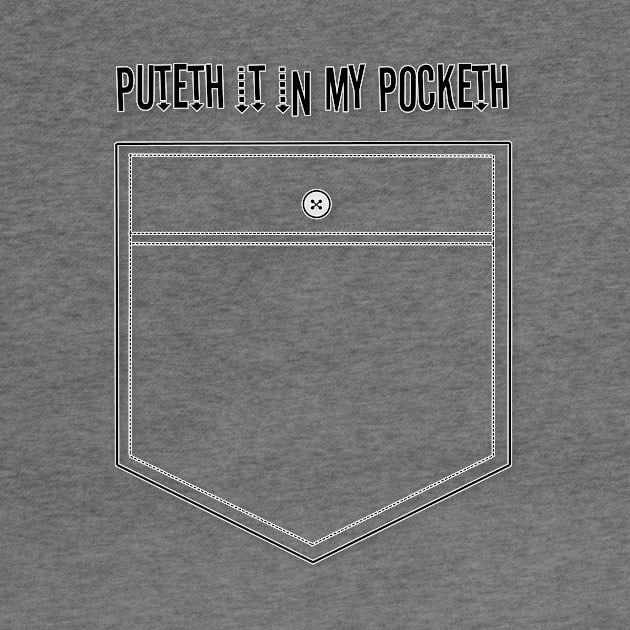 Puteth it in my pocketh by ReadTheEyes